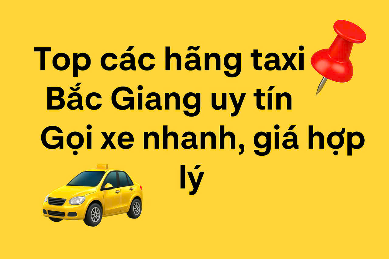 Top các hãng taxi Bắc Giang - Nhà Xe Như Tuấn